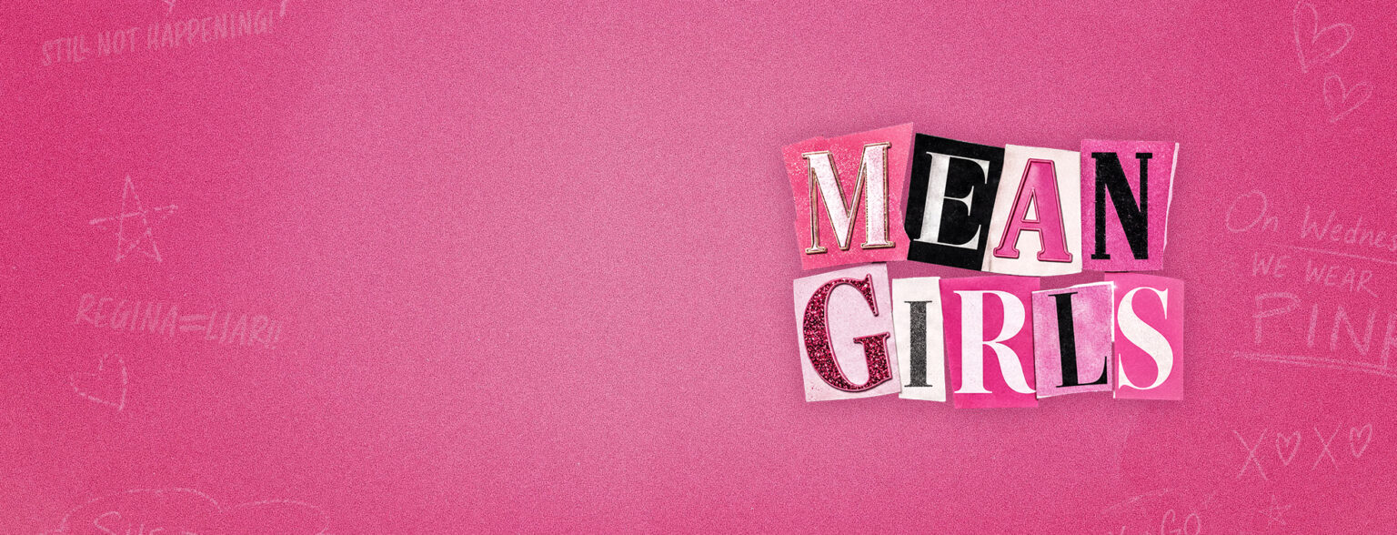 Thru October 11 | “Mean Girls” At The Paramount Theatre Enters Final Weekend