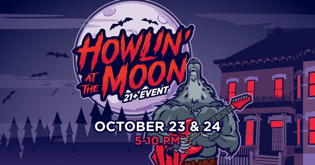 Friday-Saturday, October 23-24 | Naper Settlement’s “Howlin’ At The Moon”